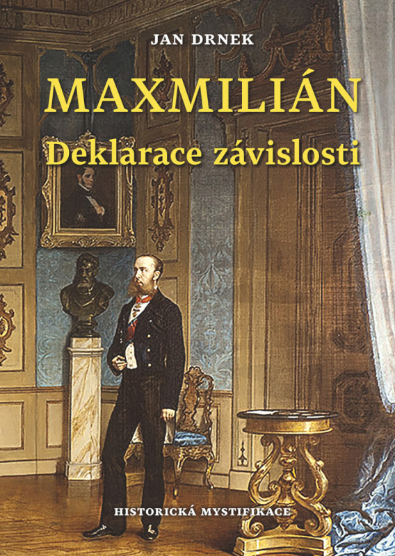 Deklarace závislosti - Maxmilián 3. - Jan Drnek