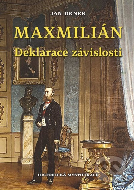 Deklarace závislosti - Maxmilián 3. - Jan Drnek