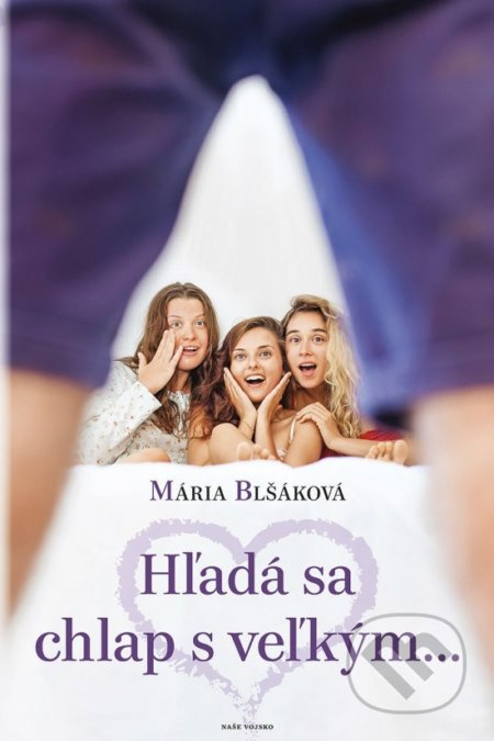 Hľadá sa chlap s veľkým... - Mária Blšáková - kniha z kategorie Společenská beletrie