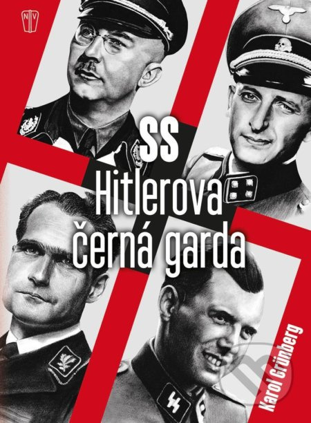 SS Hitlerova černá garda - Karol Grünberg
