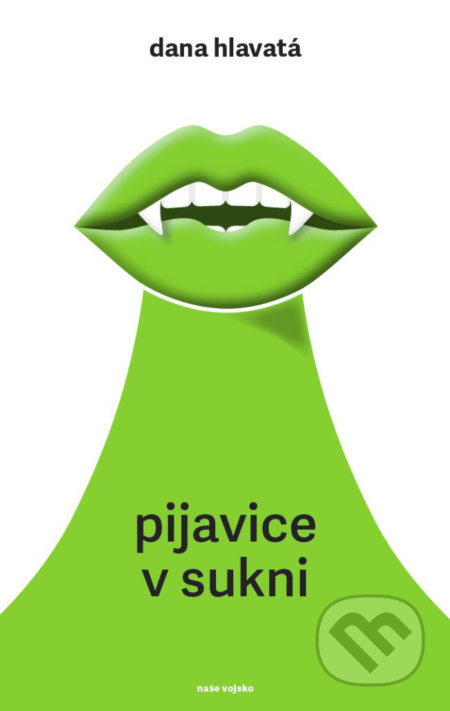 Pijavice v sukni - Dana Hlavatá