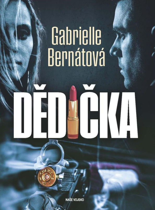 Dědička - Gabrielle Bernátová
