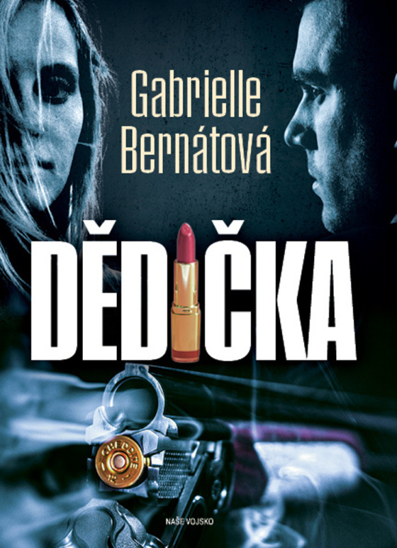Dědička - Gabrielle Bernátová