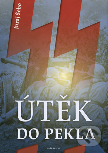 Útěk do pekla - Juraj Šebo