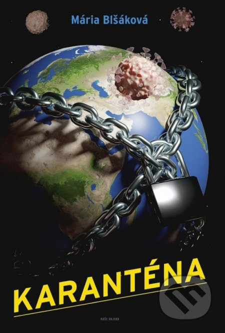 Karanténa - Mária Blšáková - kniha z kategorie Společenská beletrie