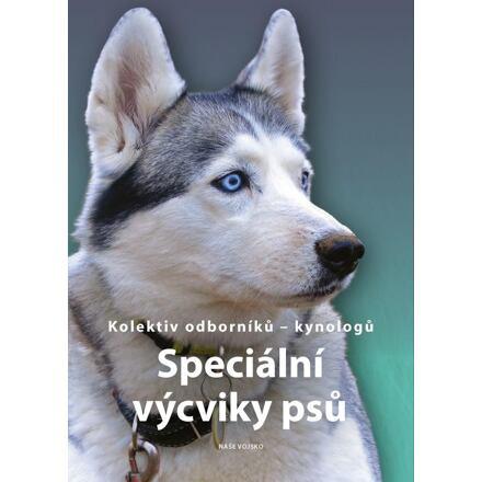 Speciální výcviky psů - kol.