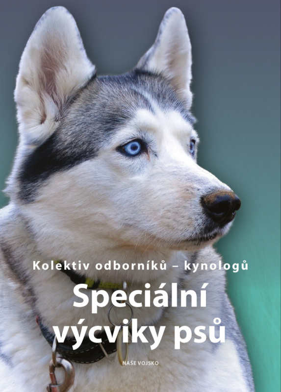 Speciální výcviky psů - kol.