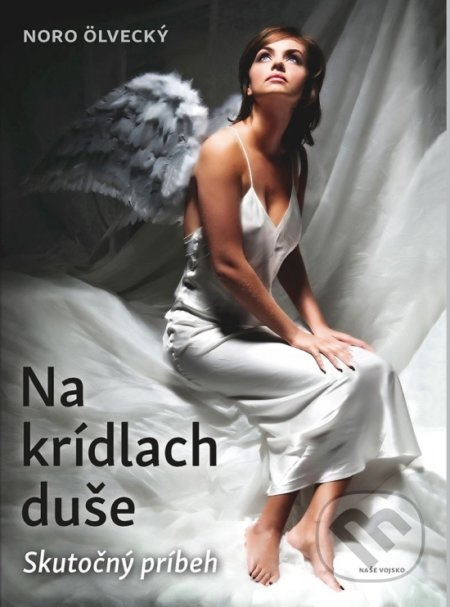 Na krídlach duše - Noro Ölvecký - kniha z kategorie Společenská beletrie