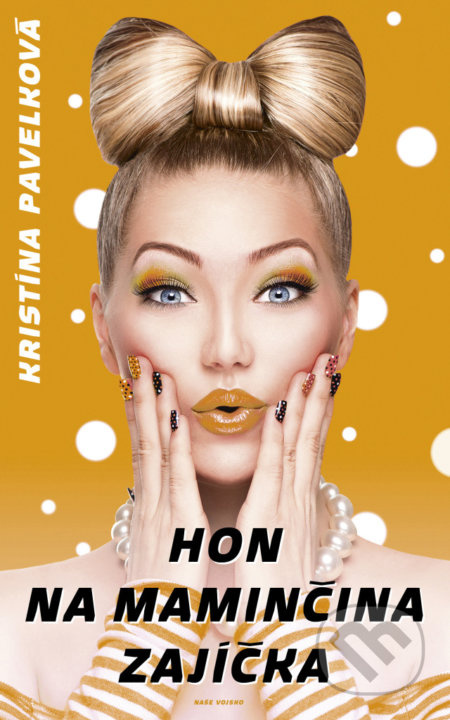 Hon na maminčina zajíčka - Kristína Pavelková