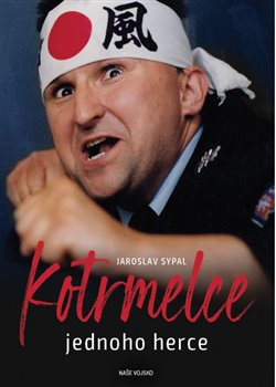 Kotrmelce jednoho herce - Jaroslav Sypal