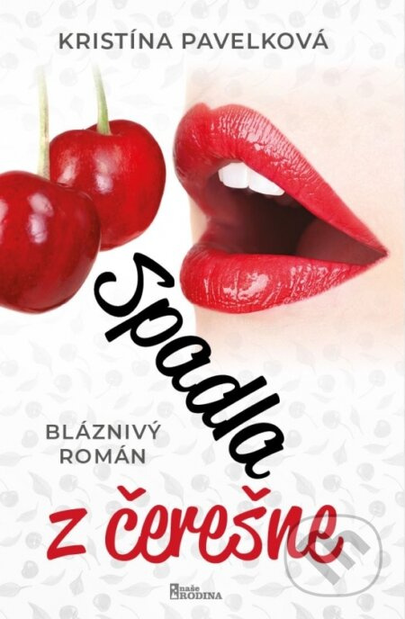 Spadla z čerešne - Kristína Pavelková - kniha z kategorie Romantická