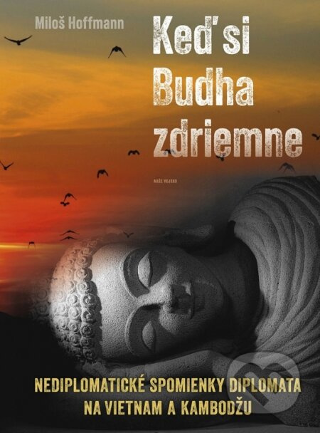 Keď si Budha zdriemne - Miloš Hoffmann - kniha z kategorie Společenská beletrie