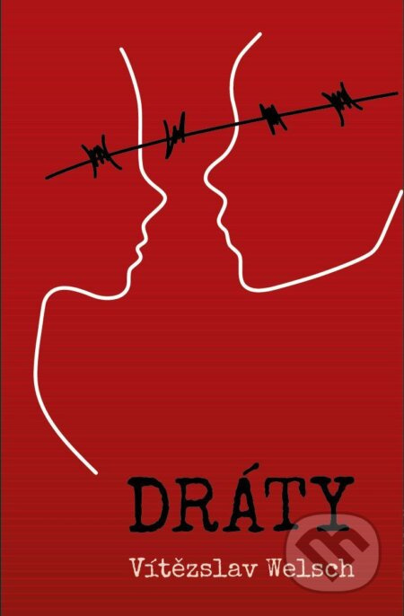 Dráty - Vítězslav Welsch