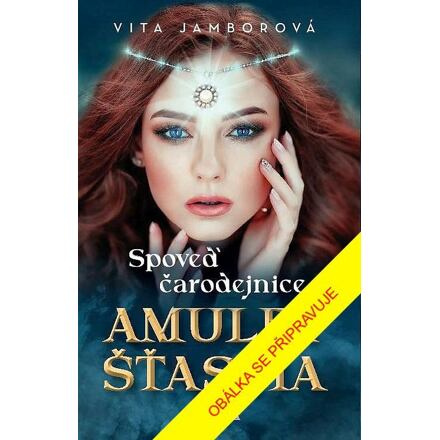Zpověď čarodějnice - Amulet štěstí - Vita Jamborová