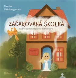 Začarovaná školka - Monika Mühlbergerová