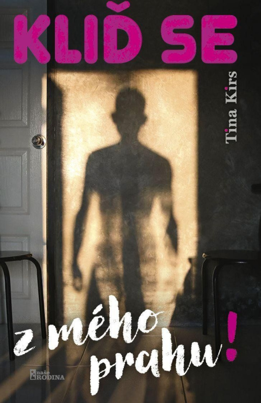 Kliď se z mého prahu! - Tina Kirs