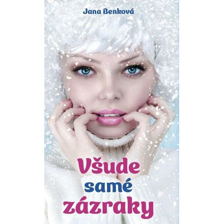 Všude samé zázraky - Jana Benková