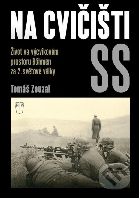 Na cvičišti SS - Tomáš Zouzal