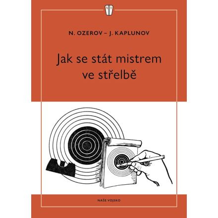 Jak se stát mistrem ve střelbě - J. Kaplunov