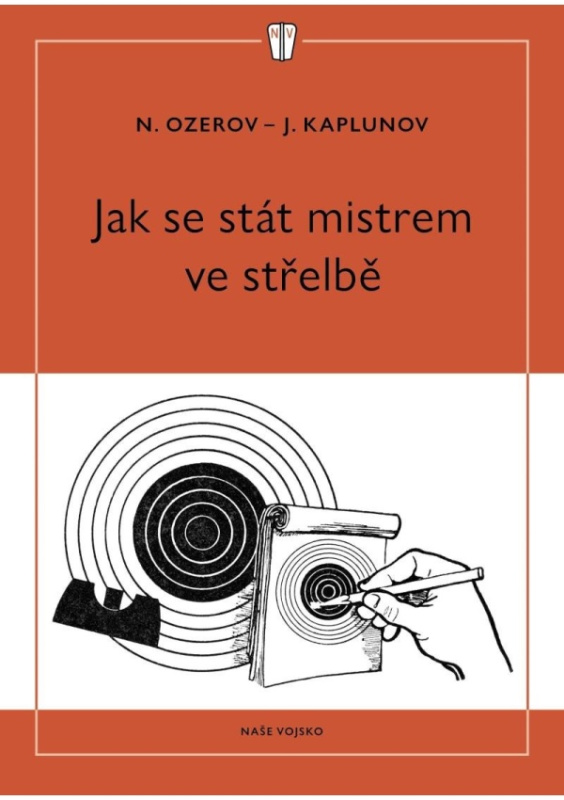Jak se stát mistrem ve střelbě - J. Kaplunov