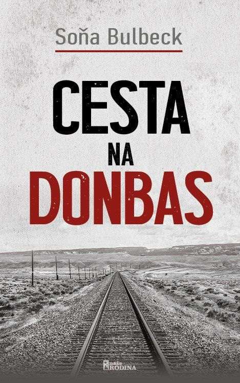 Cesta na Donbas - Soňa Bulbeck - kniha z kategorie Společenská beletrie