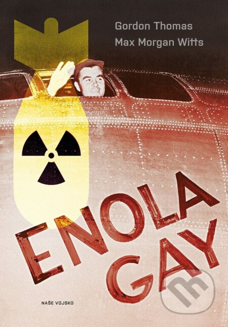 Enola Gay - Thomas Gordon, Max Morgan Witts - kniha z kategorie 20. století