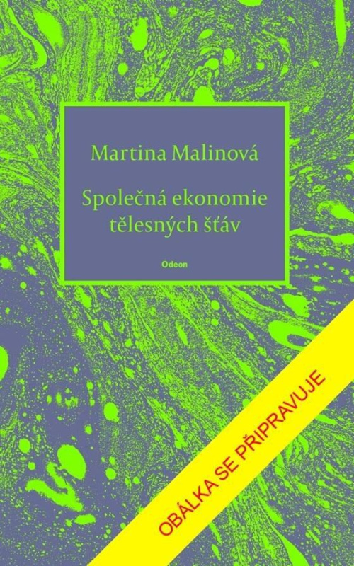 Společná ekonomie tělesných šťáv - Martina Malinová - kniha z kategorie Poezie