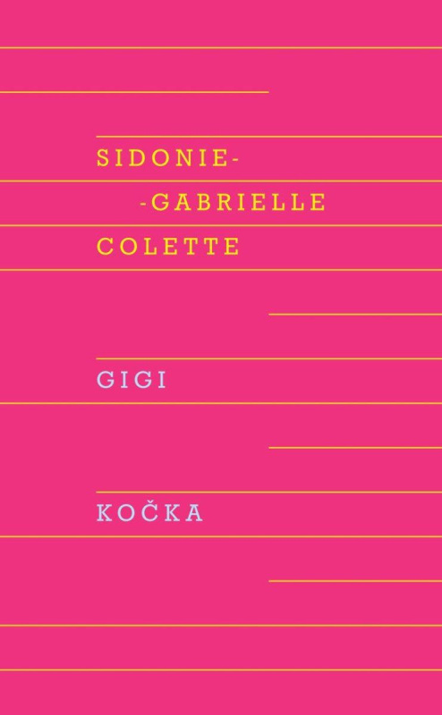 Gigi, Kočka - Sidonie-Gabrielle Colette - kniha z kategorie Společenská beletrie