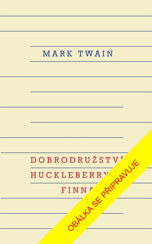 Dobrodružství Huckleberryho Finna - Mark Twain - kniha z kategorie Beletrie pro děti