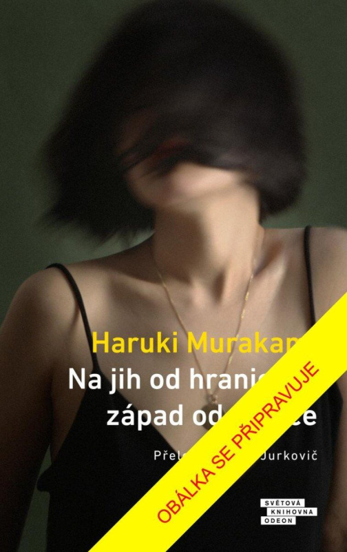 Na jih od hranic, na západ od slunce - Haruki Murakami - kniha z kategorie Romantická