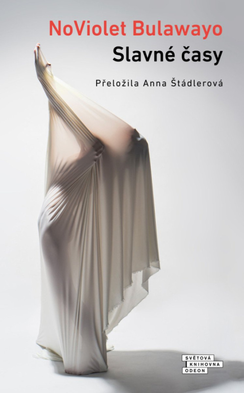 Slavné časy - NoViolet Bulawayo - kniha z kategorie Společenská beletrie