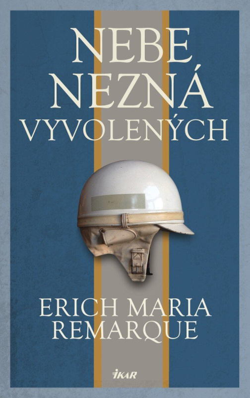 Nebe nezná vyvolených - Erich Maria Remarque - kniha z kategorie Společenská beletrie