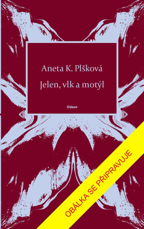 Jelen, vlk a motýl -  Aneta Plšková