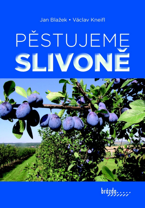 Pěstujeme slivoně Nakladatelství Brázda, s.r.o.