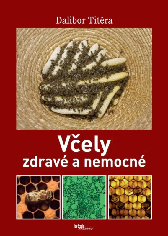 Včely zdravé a nemocné - Dalibor Titěra - kniha z kategorie Chov včel
