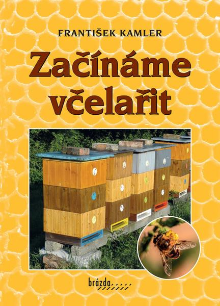 Začínáme včelařit - František Kamler