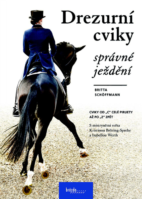 Drezurní cviky - správné ježdění - Britta Shöffmann