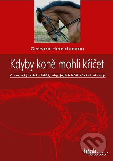 Kdyby koně mohli křičet - Gerhard Heuschmann