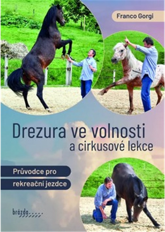 Drezura ve volnosti a cirkusové lekce