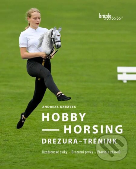Hobby horsing (Drezura, trénink) - Andreas Karasek - kniha z kategorie Hobby