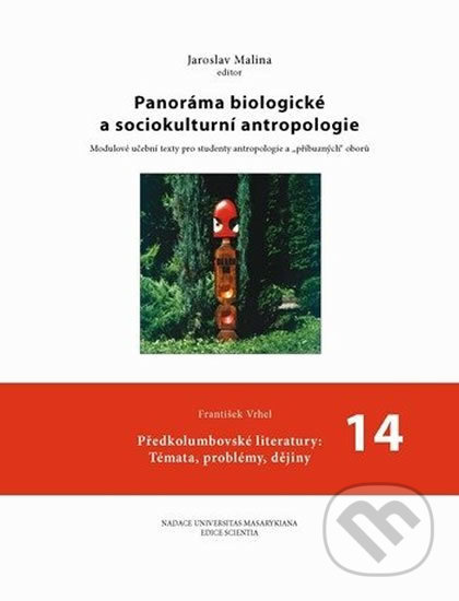 Panoráma biologické a sociokulturní antropologie: 14 Předkolumbovské literatury: Témata, problémy, d