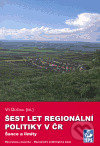 Šest let regionální politiky v ČR. Šance a limity - Vít Dočkal