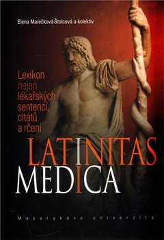 Latinitas medica - Elena Marečková-Štolcová, kolektiv