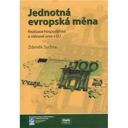 Jednotná evropská měna: Realizace hospodářské a měnové unie v EU