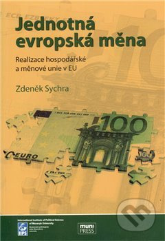 Jednotná evropská měna: Realizace hospodářské a měnové unie v EU