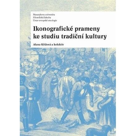 Ikonografické prameny ke studiu tradiční kultury