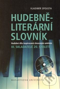 Hudebně-literární slovník III. - Vladimír Spousta