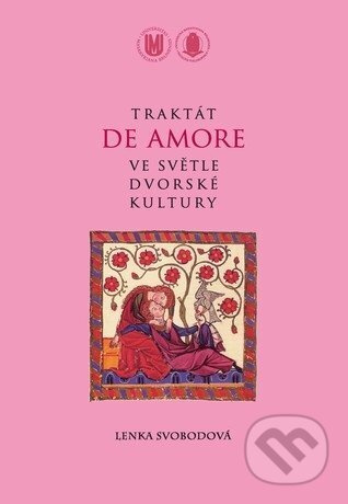 Traktát De Amore ve světle dvorské kultury - Svobodová Lenka - kniha z kategorie Dějiny umění