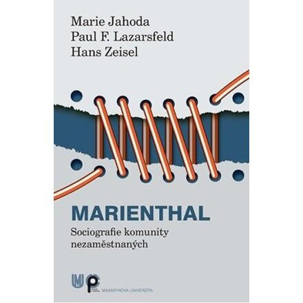 Marienthal - Marie Jahoda, Paul F. Lazarsfeld, Hans Zeisel