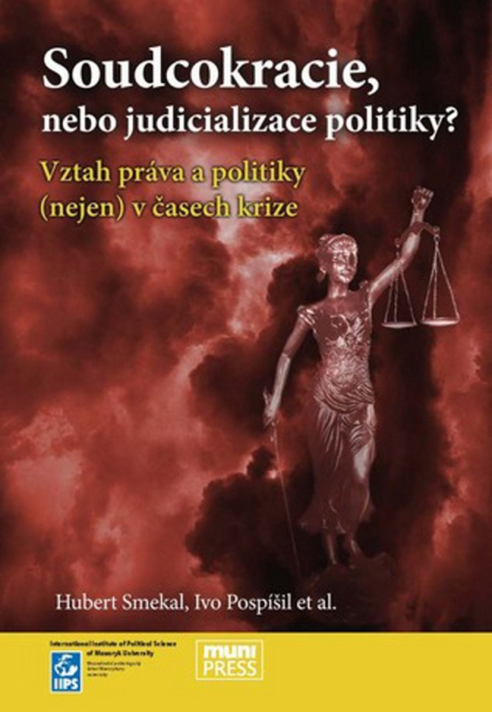 Sudcokracie, nebo judicializace politiky? (Vztah práva a politiky (nejen) v časech krize) - kniha z kategorie Politologie a politika